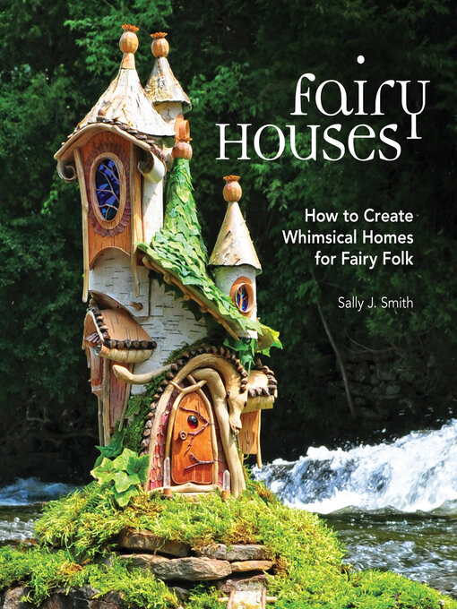 Title details for Fairy Houses by Sally J. Smith - Available